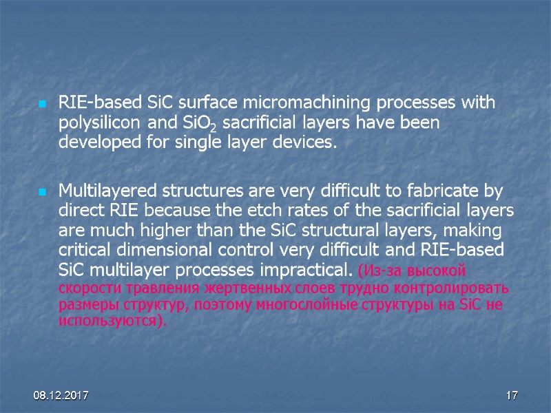 08.12.2017 17 RIE-based SiC surface micromachining processes with polysilicon and SiO2 sacrificial layers have